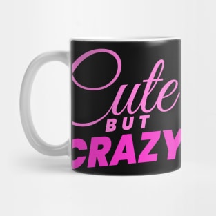 Cute but crazy text design Mug